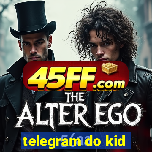 telegram do kid